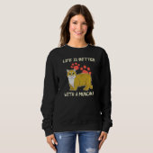 Das Leben ist besser Hausbesitzer Munchkin Chat Sweatshirt (Vorne ganz)