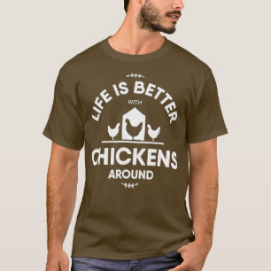 Das Leben ist besser Hühner Liebhaber Funny Farm T-Shirt