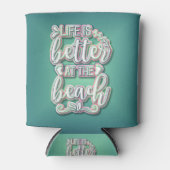Das Leben ist besser im bunten Text am Strand Dosenkühler (Vorderseite)