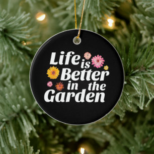 Das Leben ist besser im Garten - Zinnia Blume Keramik Ornament