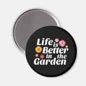 Das Leben ist besser im Garten - Zinnia Blume Magnet (Vorderseite/Rückseite)