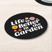 Das Leben ist besser im Garten - Zinnia Blume Runder Pappuntersetzer (Angewinkelt)