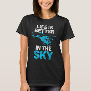 Das Leben ist besser im Himmel Hubschrauber Vintag T-Shirt