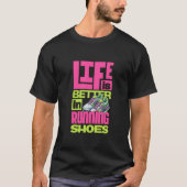 Das Leben ist besser im Laufschuh - das Leben des T-Shirt (Vorderseite)