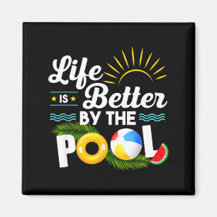 Das Leben ist besser im Pool Sommerferien Sommer Magnet
