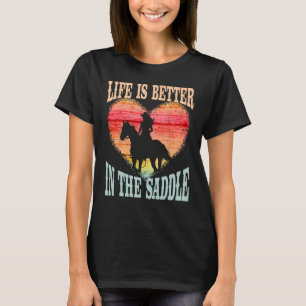 Das Leben ist besser im Sattel Girl Riding Pferd S T-Shirt