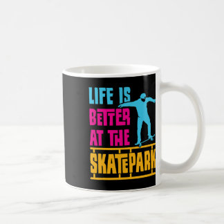 Das Leben ist besser im Skatepark Skaten Skater Kaffeetasse