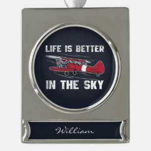 Das Leben ist besser im "Skies Pilot" Weihnachten Banner-Ornament Silber