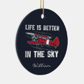 Das Leben ist besser im "Skies Pilot" Weihnachten Keramik Ornament (Rechts)