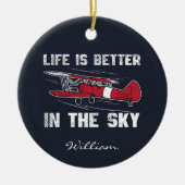 Das Leben ist besser im "Skies Pilot" Weihnachten Keramik Ornament (Vorne)