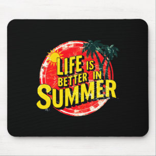 Das Leben ist besser im Sommerauftritt Mousepad