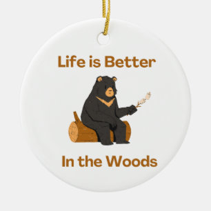 Das Leben ist besser im Wald auf einem Keramik Ornament