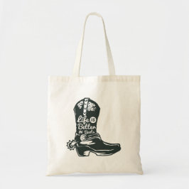 Das Leben ist besser in Boots, Cowboy Boots Tragetasche