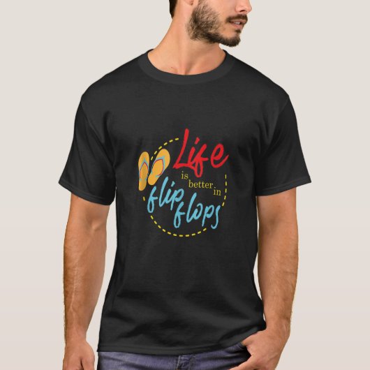 Das Leben ist besser in den Flip Flops Beach Vacat T-Shirt (Vorderseite)