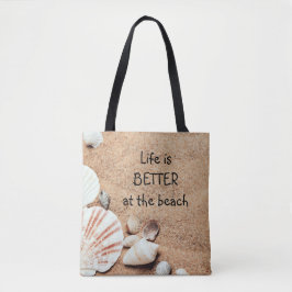 Das Leben ist besser in der BeachTote-Tasche Tasche