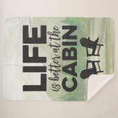 Das Leben ist besser in der Hütte Sherpa Blanket Sherpadecke (Vorderseite (Horizontal))