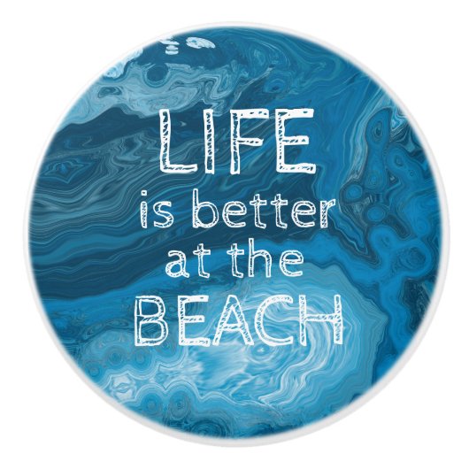 Das Leben ist besser in der modernen Küsten-Brauch Keramikknauf (Vorderseite)