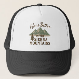 Das Leben ist besser in der Sierra Mountains Truckerkappe