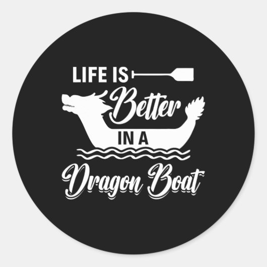 Das Leben ist besser in einem Drachenboot - Drache Runder Aufkleber (Vorderseite)