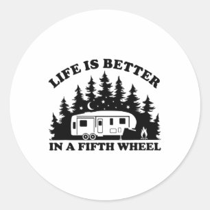Das Leben ist besser in einem Fifth Wheel Lustiges Runder Aufkleber