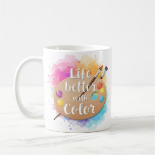 Das Leben ist besser in Farbe – Watercolor Artist  Kaffeetasse