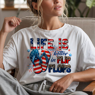 Das Leben ist besser in Flip Flops 4. Juli T-Shirt