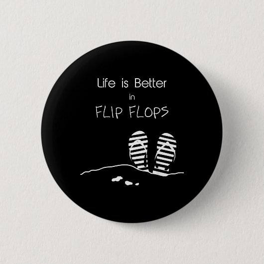 Das Leben ist besser in Flip Flops Button (Vorderseite)