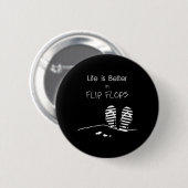 Das Leben ist besser in Flip Flops Button (Vorne & Hinten)