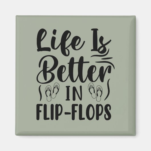 Das Leben ist besser in Flip Flops Funny Zitat Magnet (Vorne)