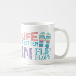 Das Leben ist besser in Flip Flops Kaffeetasse