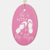 Das Leben ist besser in Flip Flops Keramik Ornament (Links)