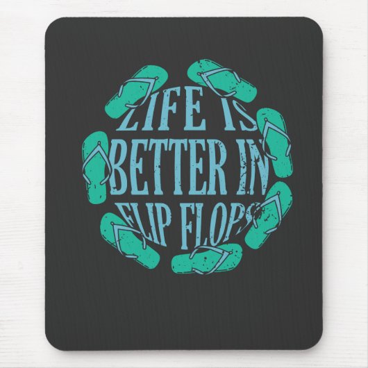 Das Leben ist besser in Flip Flops Mousepad (Vorne)