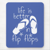 Das Leben ist besser in Flip Flops Mousepad (Vorne)