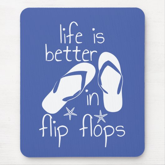 Das Leben ist besser in Flip Flops Mousepad (Vorne)
