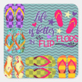 Das Leben ist besser in Flip Flops Quadratischer Aufkleber (Vorderseite)