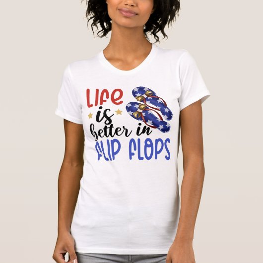 Das Leben ist besser in Flip Flops Sommer 4. Juli T-Shirt (Vorderseite)