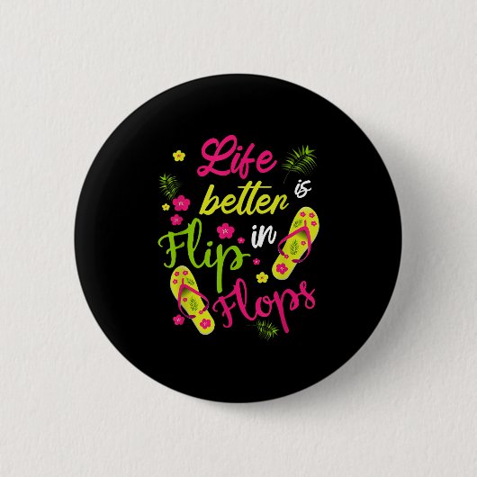 Das Leben ist besser in Flip Flops - Strand Button (Vorderseite)