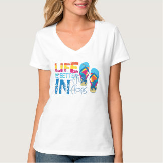 Das Leben ist besser in Flip Flops T-Shirt