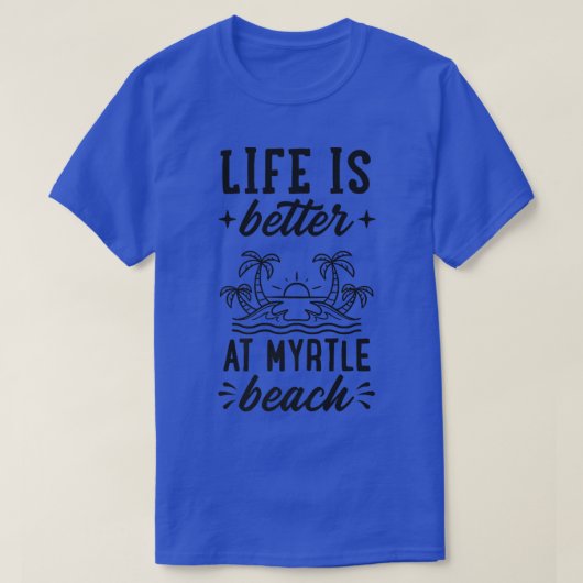 Das Leben ist besser in Myrtle Beach Matching Fami T-Shirt (Design vorne)