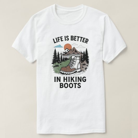 Das Leben ist besser in Wanderstiefeln T-Shirt (Design vorne)