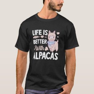 Das Leben ist besser mit Alpakas Lustiges Lama Alp T-Shirt