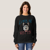 Das Leben ist besser mit Angepasstem Husky Sweatshirt (Vorne ganz)