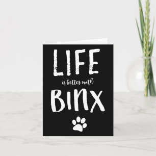 Das Leben ist besser mit Binx-Hundebezeichnung-Shi Karte
