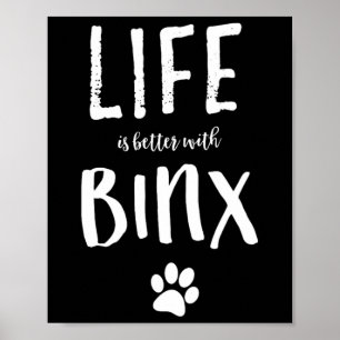 Das Leben ist besser mit Binx-Hundebezeichnung-Shi Poster