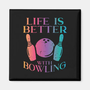 Das Leben ist besser mit Bowling-Kugel-Frauen Mädc Magnet