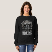 Das Leben ist besser mit Boxen Sweatshirt (Vorne ganz)