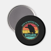 Das Leben ist besser mit Buzzards Magnet (Vorderseite/Rückseite)