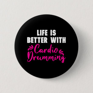 "Das Leben ist besser mit Cardio Drumming" Cardio Button