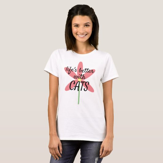 "Das Leben ist besser mit CATS" Rosa Blume Cat Lov T-Shirt (Vorne ganz)