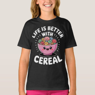 Das Leben ist besser mit Cereal Cute T-Shirt